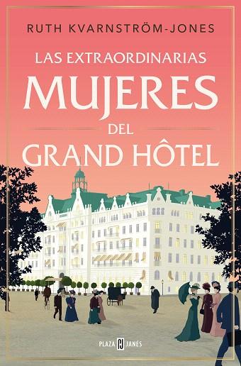 EXTRAORDINARIAS MUJERES DEL GRAND HÔTEL, LAS | 9788401033940 | KVARNSTROM-JONES, RUTH | Llibreria Drac - Llibreria d'Olot | Comprar llibres en català i castellà online