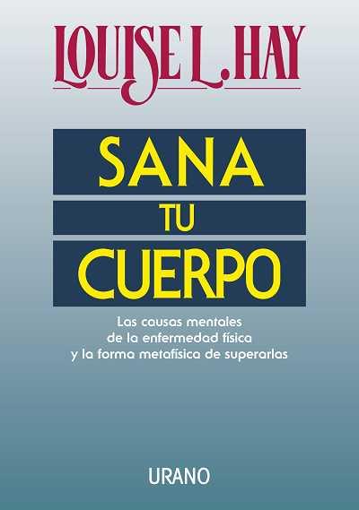 SANA TU CUERPO | 9788479530242 | HAY, LOUISE L. | Llibreria Drac - Librería de Olot | Comprar libros en catalán y castellano online