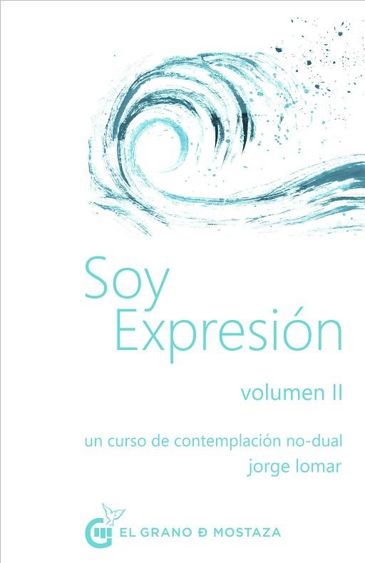 SOY EXPRESIÓN - VOLUMEN 2 | 9788412338836 | LOMAR, JORGE | Llibreria Drac - Llibreria d'Olot | Comprar llibres en català i castellà online