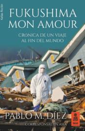 FUKUSHIMA MON AMOUR | 9788416523887 | DÍEZ, PABLO M. | Llibreria Drac - Llibreria d'Olot | Comprar llibres en català i castellà online