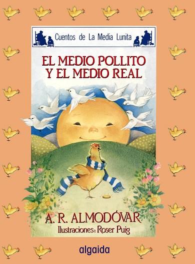 MEDIO POLLITO Y EL MEDIO REAL, EL | 9788476470176 | RODRIGUEZ ALMODOVAR, ANTONIO | Llibreria Drac - Llibreria d'Olot | Comprar llibres en català i castellà online