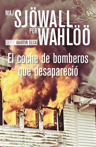 COCHE DE BOMBEROS QUE DESAPARECIÓ, EL  | 9788490567098 | SJOWALL , MAJ ; WAHLOO , PER | Llibreria Drac - Llibreria d'Olot | Comprar llibres en català i castellà online