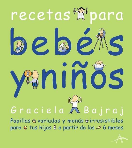 RECETAS PARA BEBES Y NIÑOS | 9788484281832 | BAJRAJ, GRACIELA | Llibreria Drac - Llibreria d'Olot | Comprar llibres en català i castellà online