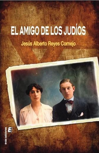 AMIGO DE LOS JUDÍOS, EL | 9788419485243 | REYES CORNEJO, JESÚS ALBERTO | Llibreria Drac - Llibreria d'Olot | Comprar llibres en català i castellà online