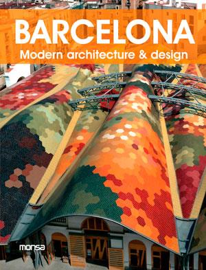 BARCELONA MODERN ARCHITECTURE & DESIGN | 9788415829270 | Llibreria Drac - Librería de Olot | Comprar libros en catalán y castellano online