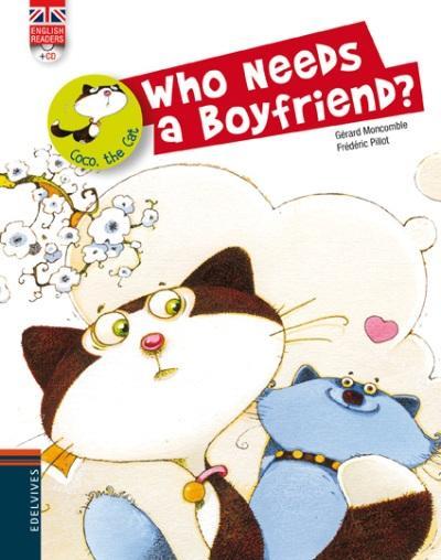 WHO NEEDS A BOYFRIEND (+CD) | 9788426389480 | MONCOMBLE, GERARD; PILLOT, FREDERIC | Llibreria Drac - Librería de Olot | Comprar libros en catalán y castellano online