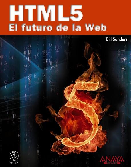 HTML5 EL FUTURO DE LA WEB | 9788441529007 | SANDERS, BILL | Llibreria Drac - Llibreria d'Olot | Comprar llibres en català i castellà online