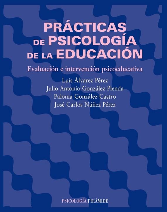 PRACTICAS DE PSICOLOGIA DE LA EDUCACION | 9788436820973 | ALVAREZ, LUIS | Llibreria Drac - Librería de Olot | Comprar libros en catalán y castellano online