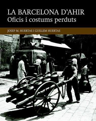 OFICIS I COSTUMS PERDUTS | 9788416139453 | HUERTAS, JOSEP M.; HUERTAS, GUILLEM | Llibreria Drac - Llibreria d'Olot | Comprar llibres en català i castellà online