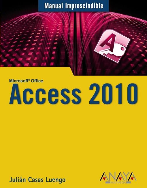 ACCESS 2010 | 9788441527812 | CASAS, JULIAN | Llibreria Drac - Librería de Olot | Comprar libros en catalán y castellano online