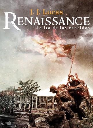 RENAISSANCE. LA IRA DE LOS VENCIDOS | 9788416961443 | LUCAS, J. J. | Llibreria Drac - Llibreria d'Olot | Comprar llibres en català i castellà online