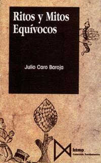 RITOS Y MITOS EQUIVOCOS | 9788470902031 | CARO BAROJA, JULIO | Llibreria Drac - Librería de Olot | Comprar libros en catalán y castellano online