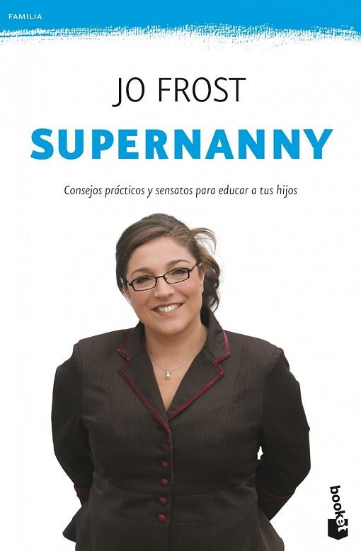 SUPERNANNY | 9788408008576 | FROST, JO | Llibreria Drac - Librería de Olot | Comprar libros en catalán y castellano online