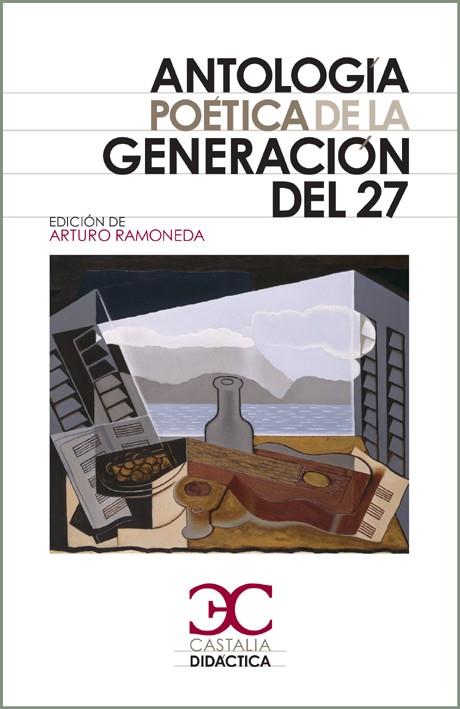 ANTOLOGÍA POÉTICA DE LA GENERACIÓN DEL 27 (CASTALIA DIDACTICA 24) | 9788497404419 | AA.DD. | Llibreria Drac - Llibreria d'Olot | Comprar llibres en català i castellà online