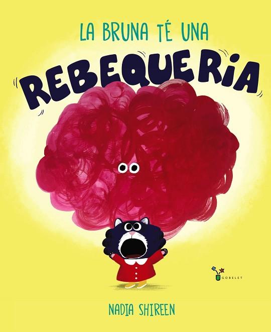 BRUNA TÉ UNA REBEQUERIA, LA | 9788413490366 | SHIREEN, NADIA | Llibreria Drac - Llibreria d'Olot | Comprar llibres en català i castellà online