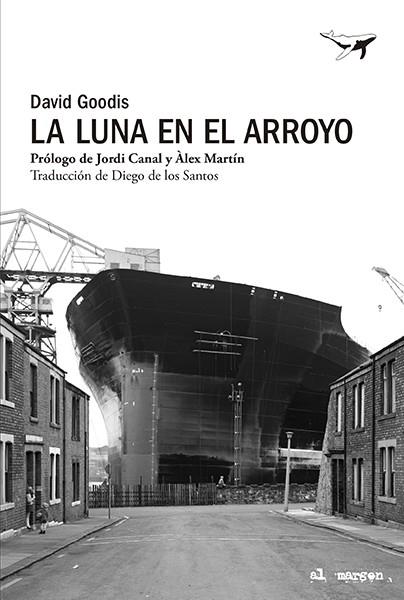 LUNA EN EL ARROYO, LA | 9788412619492 | GOODIS, DAVID | Llibreria Drac - Llibreria d'Olot | Comprar llibres en català i castellà online