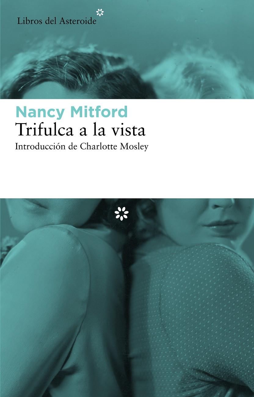 TRIFULCA A LA VISTA | 9788492663491 | MITFORD, NANCY | Llibreria Drac - Librería de Olot | Comprar libros en catalán y castellano online