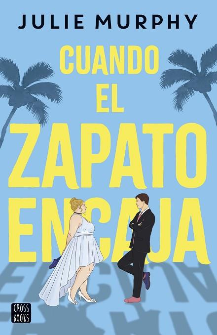 CUANDO EL ZAPATO ENCAJA | 9788408292364 | MURPHY, JULIE | Llibreria Drac - Llibreria d'Olot | Comprar llibres en català i castellà online