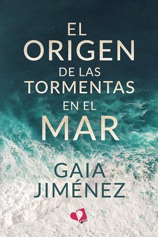 ORIGEN DE LAS TORMENTAS EN EL MAR, EL | 9788419542779 | JIMÉNEZ, GAIA | Llibreria Drac - Llibreria d'Olot | Comprar llibres en català i castellà online