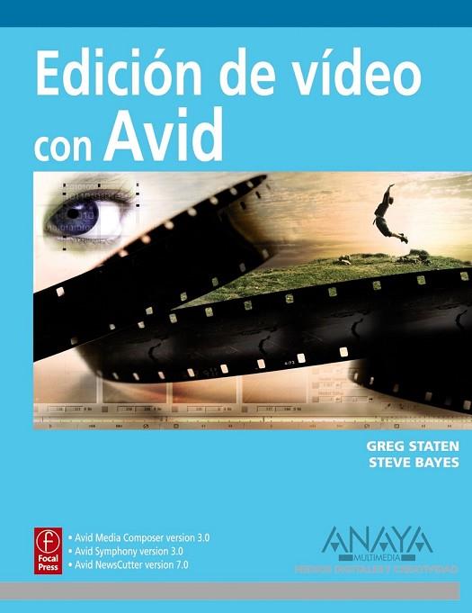 EDICION DE VIDEO CON AVID | 9788441525337 | STATEN, GREG;BAYES, STEVE | Llibreria Drac - Llibreria d'Olot | Comprar llibres en català i castellà online