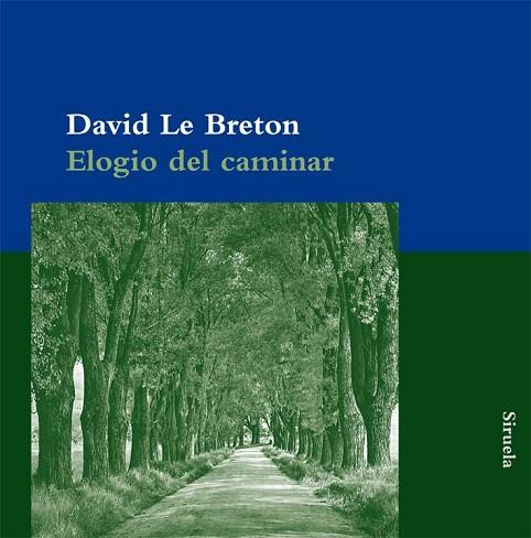 ELOGIO DEL CAMINAR | 9788498415780 | LE BRETON, DAVID | Llibreria Drac - Librería de Olot | Comprar libros en catalán y castellano online