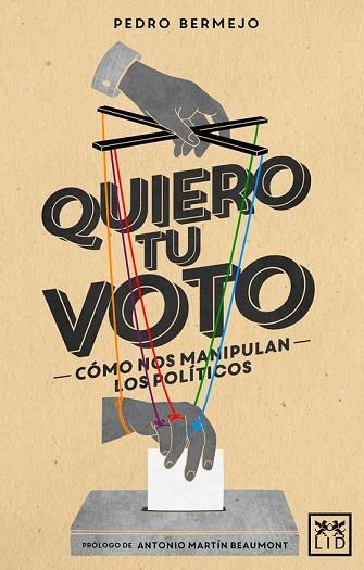 QUIERO TU VOTO | 9788483562574 | BERMEJO, PEDRO | Llibreria Drac - Librería de Olot | Comprar libros en catalán y castellano online