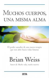 MUCHOS CUERPOS UNA MISMA ALMA | 9788498725827 | WEISS, BRIAN | Llibreria Drac - Llibreria d'Olot | Comprar llibres en català i castellà online