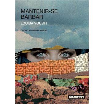 MANTENIR-SE BARBAR | 9788410344082 | YOUSFI, LOUISA | Llibreria Drac - Llibreria d'Olot | Comprar llibres en català i castellà online