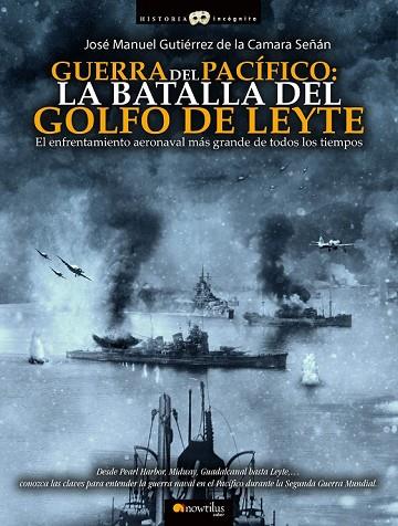 GUERRA DEL PACÍFICO; LA BATALLA DEL GOLFO DE LEYTE | 9788499678238 | GUTIÉRREZ, JOSÉ MANUEL | Llibreria Drac - Llibreria d'Olot | Comprar llibres en català i castellà online