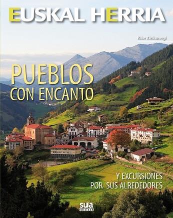 PUEBLOS CON ENCANTO. EUSKAL HERRIA | 9788482165660 | ZINKUNEGI, KIKE | Llibreria Drac - Librería de Olot | Comprar libros en catalán y castellano online