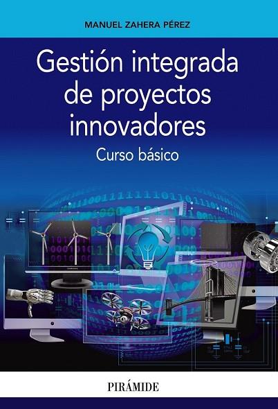 GESTIÓN INTEGRADA DE PROYECTOS INNOVADORES | 9788436836783 | ZAHERA PÉREZ, MANUEL | Llibreria Drac - Llibreria d'Olot | Comprar llibres en català i castellà online