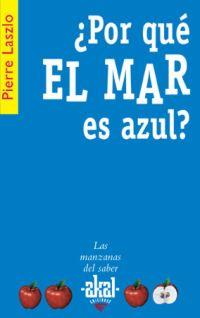 POR QUE EL MAR ES AZUL? | 9788446020806 | LASZLO, PIERRE | Llibreria Drac - Llibreria d'Olot | Comprar llibres en català i castellà online