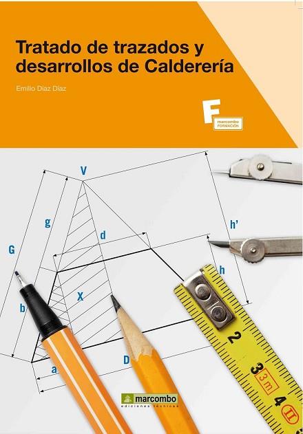 TRATADO DE TRAZADOS Y DESARROLLOS DE CALDERERIA | 9788426715579 | DIAZ, EMILIO | Llibreria Drac - Librería de Olot | Comprar libros en catalán y castellano online