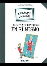 CUADERNO PRÁCTICO PARA TENER CONFIANZA EN SÍ MISMO | 9788415322276 | LAUGIER, MARIE-HÉLÈNE | Llibreria Drac - Librería de Olot | Comprar libros en catalán y castellano online