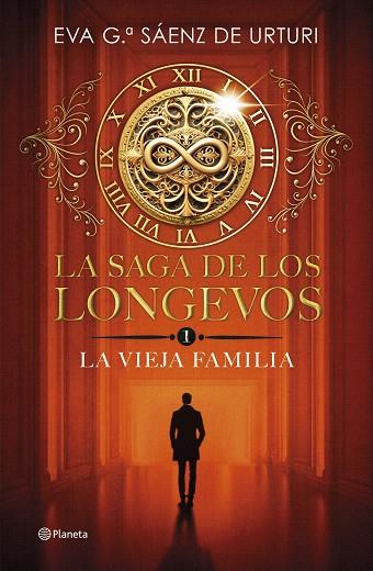 VIEJA FAMILIA, LA (LA SAGA DE LOS LONGEVOS 1) | 9788408292692 | GARCÍA SÁENZ DE URTURI, EVA | Llibreria Drac - Llibreria d'Olot | Comprar llibres en català i castellà online