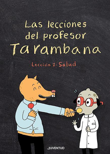 LECCIONES DEL PROFESOR TARAMBANA (LECCIÓN 2: SALUD) | 9788426147967 | GRAVEL, ELISE | Llibreria Drac - Llibreria d'Olot | Comprar llibres en català i castellà online