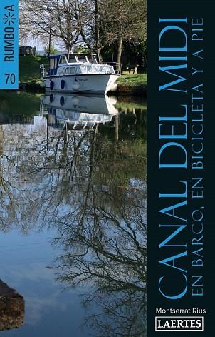 CANAL DEL MIDI 2017 (RUMBO A) | 9788416783267 | RIUS, MONTSERRAT | Llibreria Drac - Librería de Olot | Comprar libros en catalán y castellano online