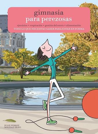 GIMNASIA PARA PEREZOSAS | 9788416489701 | FERREZ, JULIE /BRAVI, SOLEDAD  | Llibreria Drac - Librería de Olot | Comprar libros en catalán y castellano online