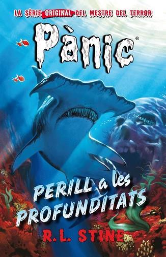 PERILL A LES PROFUNDITATS ( PANIC 3 ) | 9788415709862 | STINE, R.L. | Llibreria Drac - Librería de Olot | Comprar libros en catalán y castellano online