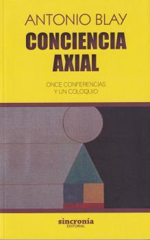 CONCIENCIA AXIAL | 9788412461831 | BLAY, ANTONIO | Llibreria Drac - Llibreria d'Olot | Comprar llibres en català i castellà online