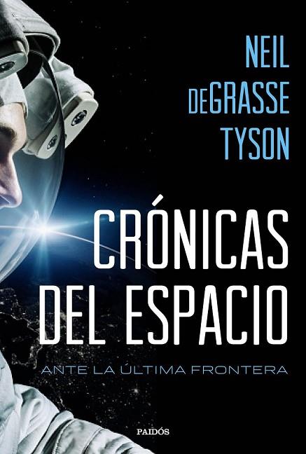 CRÓNICAS DEL ESPACIO | 9788449332760 | DEGRASSE, NEIL | Llibreria Drac - Llibreria d'Olot | Comprar llibres en català i castellà online