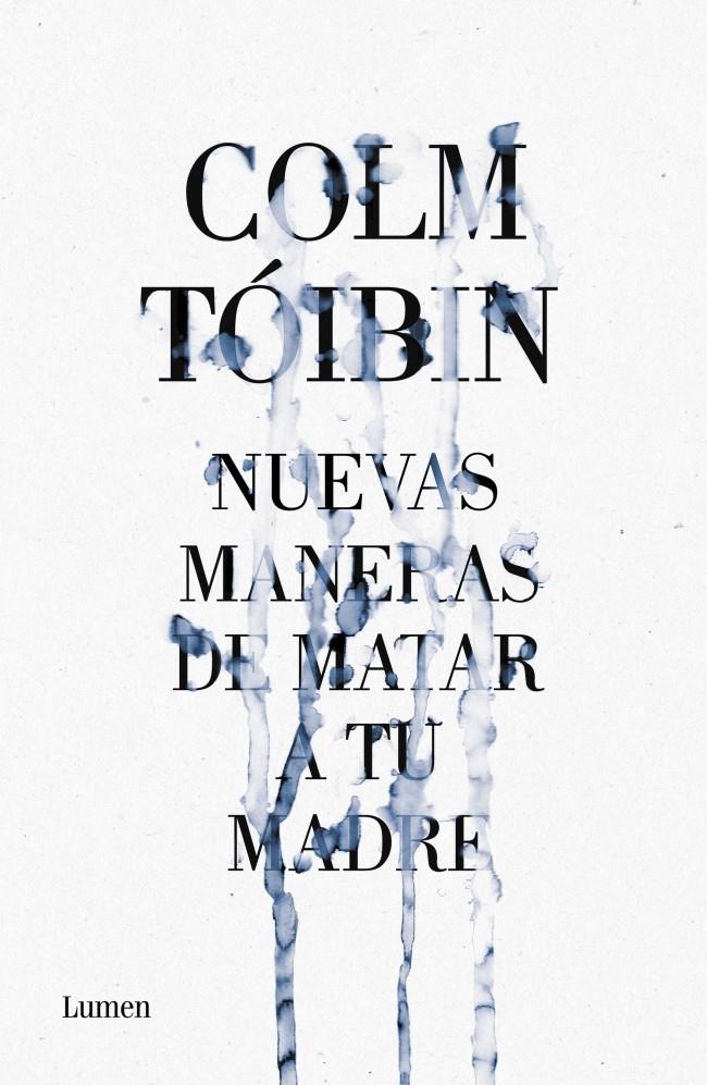 NUEVAS MANERAS DE MATAR A TU MADRE | 9788426421487 | TOIBIN, COLM | Llibreria Drac - Llibreria d'Olot | Comprar llibres en català i castellà online