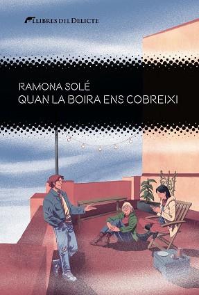 QUAN LA BOIRA ENS COBREIXI | 9788412439267 | SOLÉ, RAMONA | Llibreria Drac - Librería de Olot | Comprar libros en catalán y castellano online