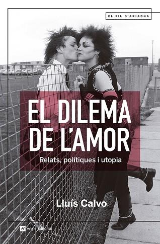 DILEMA DE L'AMOR, EL | 9788419017512 | CALVO GUARDIOLA, LLUÍS | Llibreria Drac - Llibreria d'Olot | Comprar llibres en català i castellà online