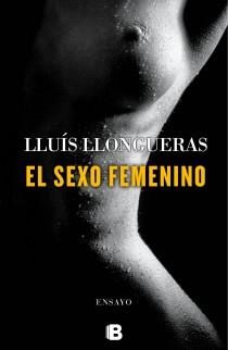 SEXO FEMENINO, EL | 9788466652759 | LLONGUERAS, LLUIS | Llibreria Drac - Llibreria d'Olot | Comprar llibres en català i castellà online