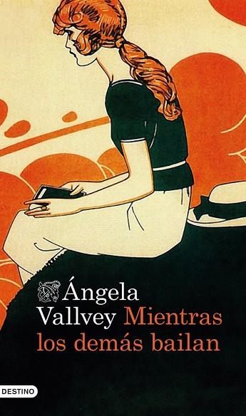 MIENTRAS LOS DEMÁS BAILAN | 9788423347964 | VALLVEY, ANGELA | Llibreria Drac - Librería de Olot | Comprar libros en catalán y castellano online