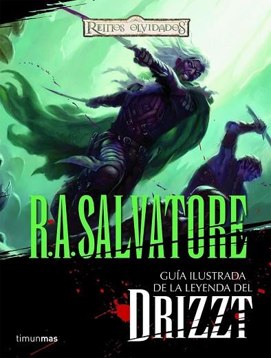 GUIA ILUSTRADA DE LA LEYENDA DEL DRIZZT | 9788448038106 | SALVATORE, R.A. | Llibreria Drac - Llibreria d'Olot | Comprar llibres en català i castellà online