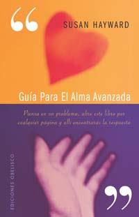 GUIA PARA EL ALMA AVANZADA | 9788497771436 | HAYWARD, SUSAN | Llibreria Drac - Llibreria d'Olot | Comprar llibres en català i castellà online