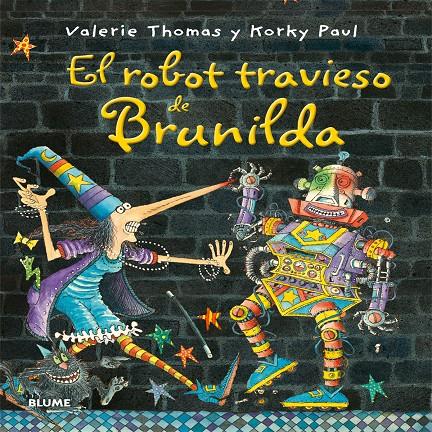 ROBOT TRAVIESO DE BRUNILDA, EL (BRUJA BRUNILDA) | 9788498018141 | THOMAS, VALERIE ; PAUL, KORKY | Llibreria Drac - Llibreria d'Olot | Comprar llibres en català i castellà online