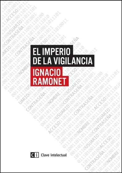 IMPERIO DE LA VIGILANCIA, EL | 9788494433825 | RAMONET, IGNACIO | Llibreria Drac - Librería de Olot | Comprar libros en catalán y castellano online